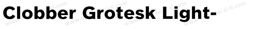 Clobber Grotesk Light字体转换